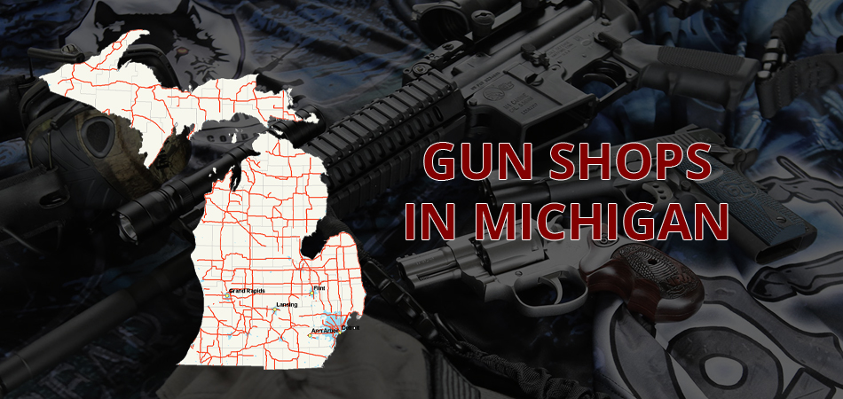 Gun Shops in Michigan